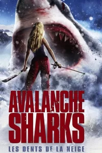 Avalanche Sharks : Les dents de la neige
