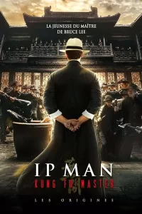 Ip Man Kung Fu Master : Les Origines