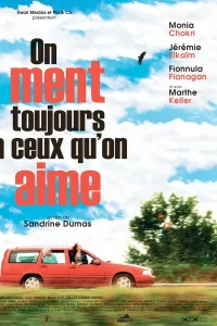 On ment toujours à ceux qu'on aime